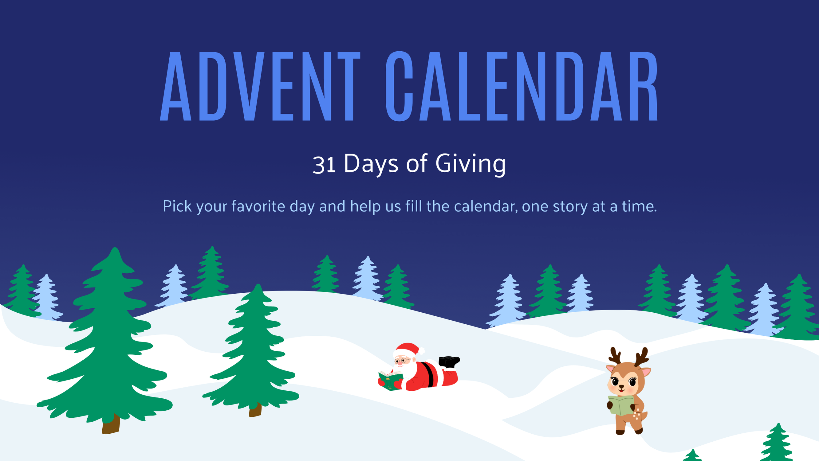 Pick your favorite day and help us fill the calendar, one story at a time.