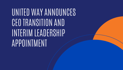 United Way Announces CEO Transition and Interim Leadership Appointment